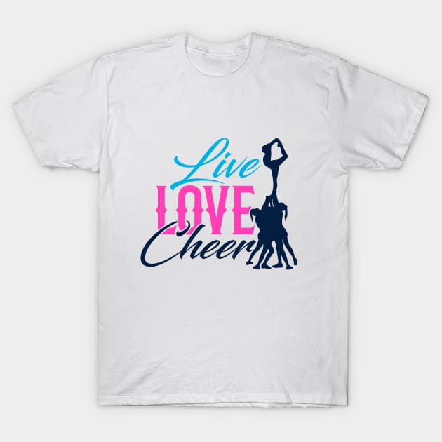 Live Love Cheer T-Shirt by XVIsupplies